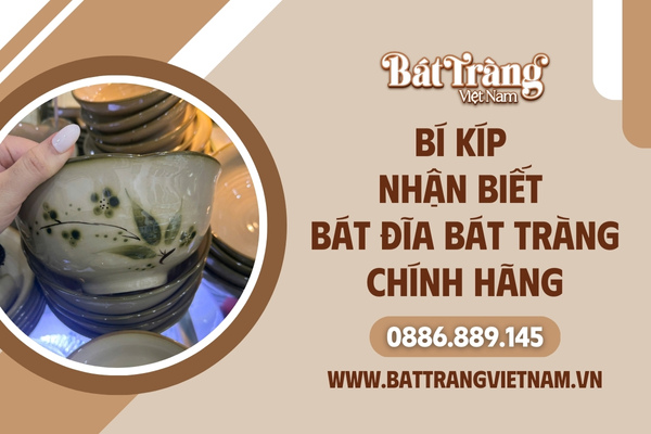 Cách nhận biết bát đĩa Bát Tràng chính hãng